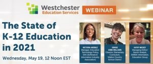 Westchester Education Services State of K-12 Education 2021 webinar